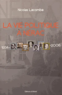 La vie politique à Nérac (1934-2008)
