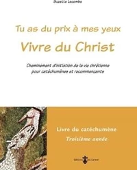 Tu as du prix à mes yeux - Vivre du Christ