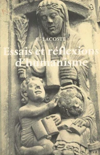 Essais et réflexions d'humanisme