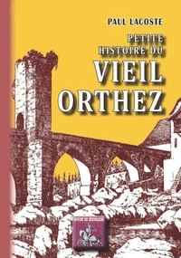 Petite Histoire du Vieil Orthez