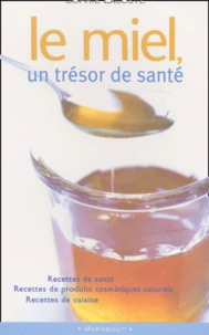 Le Miel, Un Tresor De Sante
