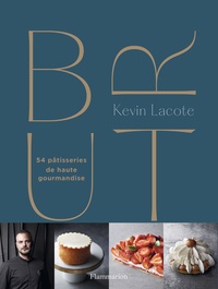 Lacote Kevin - Brut - 54 pâtisseries de haute gourmandise.