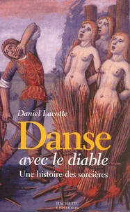 Danse Avec Le Diable. Une Histoire Des Sorcieres