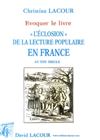 "L'éclosion" de la lecture populaire en France au XIXe siècle