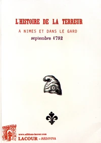 Pièces et documents officiels pour servir à l'histoire de la Terreur à Nîmes et dans le département du Gard