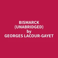 Bismarck (Unabridged)