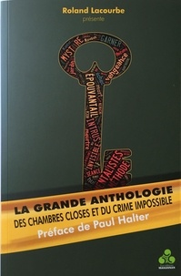 Lacourbe Roland - Grande anthologie des chambres closes et du crime impossible Tome2.
