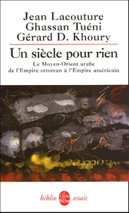 . Le Moyen-Orient arabe de l'Empire ottoman à l'Empire américain