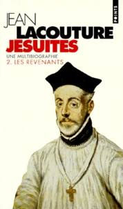 Jesuites. Une Multibiographie, Tome 2, Les Revenants