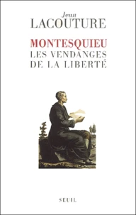 Montesquieu, les vendanges de la liberté