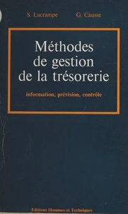 Méthodes de gestion de la trésorerie : information, prévision, contrôle