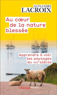 Au coeur de la nature blessée