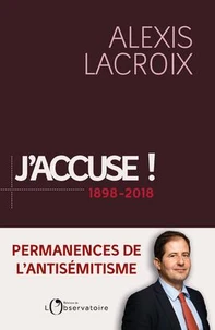 J'accuse... ! 1898-2018