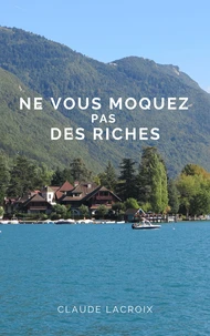 Ne vous moquez pas des riches