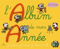 L'Album De Mon Annee. De 3 A 4 Ans