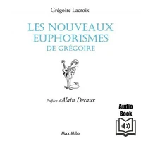 Les nouveaux euphorismes de Grégoire