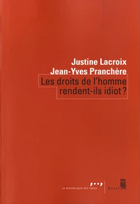 Les droits de l'homme rendent-ils idiot ?
