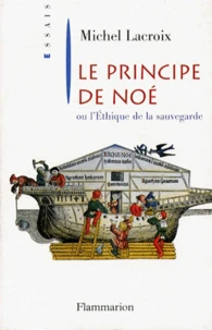 Le principe de Noé ou L'éthique de la sauvegarde