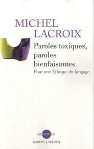 Paroles toxiques, paroles bienfaisantes