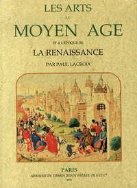 Les arts au Moyen Age et à l'époque de la Renaissance