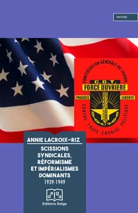 Scissions syndicales, réformisme et impérialismes dominants, 1939-1949