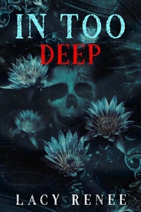 In Too Deep