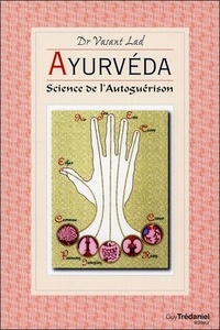 Lad Vasant - Ayurvéda - Science de l'auto-guérison.