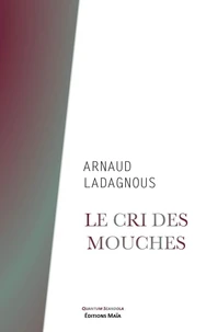 Le cri des mouches