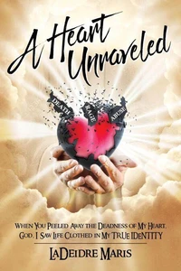 A Heart Unraveled