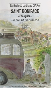 Ladislas Gara et NATHALIE Gara - Saint-Boniface et ses Juifs - Un été 42 en Ardèche.