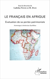 Ladislas Nzessé et M Dassi - Le français en Afrique - Evaluation de sa portée patrimoniale, hommage à Ambroise Queffélec.