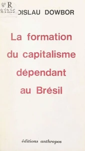 La formation du capitalisme dépendant au Brésil