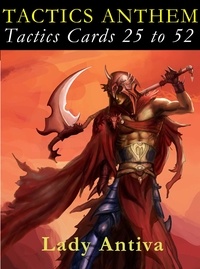  Lady Antiva - TACTICS ANTHEM: Tactics Cards 25 to 52.