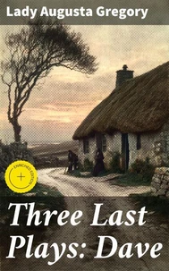 Three Last Plays: Dave
