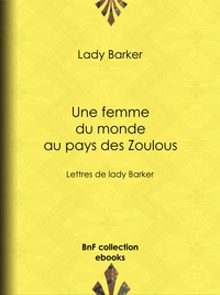 Une femme du monde au pays des Zoulous