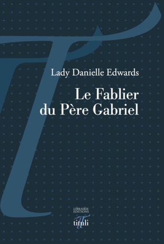 Le fablier du Père Gabriel