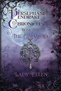  Lady Ellen - The Persephane Pendrake Chronicles-One-The Cimaruta - The Persephane Pendrake. Chronicles, #1.