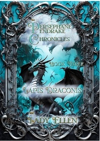  Lady Ellen - The Persephane Pendrake Chronicles-Three-Lapis Draconis - The Persephane Pendrake. Chronicles, #3.