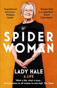 Lady Hale - Spider Woman - A Life – by the former President of the Supreme Court.