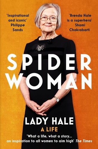 Lady Hale - Spider Woman - A Life – by the former President of the Supreme Court.