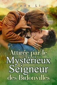 Attirée par le Mystérieux Seigneur des Bidonvilles