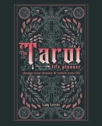 Lady Lorelei - The Tarot Life Planner - A Beginner's Guide to Reading the Tarot.