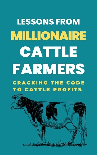  Lady Rachael - Lessons From Millionaire Cattle Farmers: Cracking The Code To Cattle Profits.