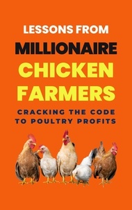  Lady Rachael - Lessons From Millionaire Chicken Farmers: Cracking The Code To Poultry Profits.