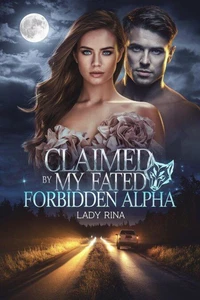 Claimed by My Fated Forbidden Alpha