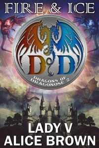 Fire &amp; Ice, Dragons of Dragonose book 2