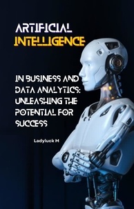  Ladyluck - AI in Business and Data Analytics: Unleashing the Potential for Success - 1, #1.
