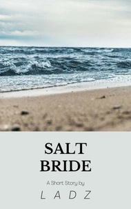 Salt Bride: A Short Story
