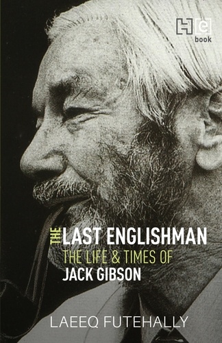 The Last Englishman. The Life and Times of Jack Gibson