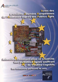 "Animation, Communication et Créativité des personnes âgées souffrant de troubles cognitifs"